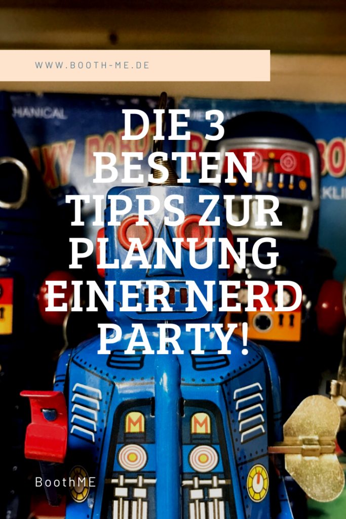 Roboter Spielzeug - Die 3 besten Tipps zur Planung einer Nerd Party!